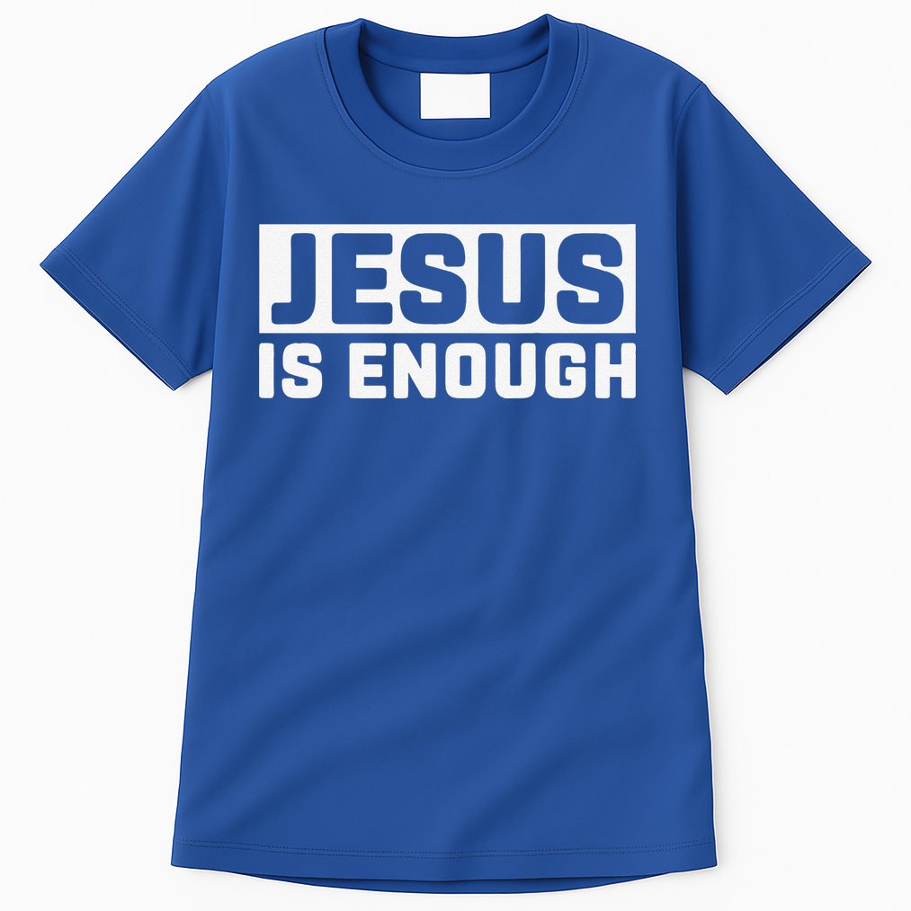 Jesus Is Enough Bible Tall T-Shirt