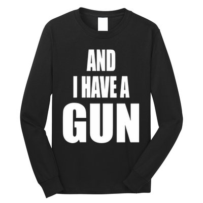 Junathrifts Its Four Loko Friday And I Have A Gun Long Sleeve Shirt