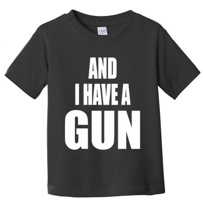 Junathrifts Its Four Loko Friday And I Have A Gun Toddler T-Shirt