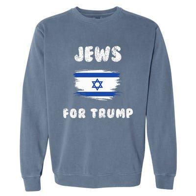 Jewish Israel Flag Jews for Trump  Garment-Dyed Sweatshirt