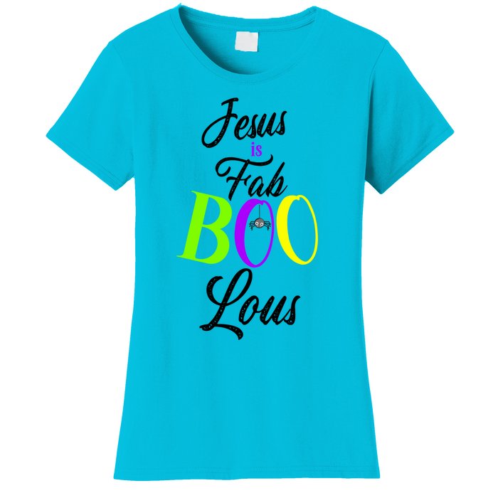 Jesus Is Fab Boo Lous Cool Gift Women's T-Shirt