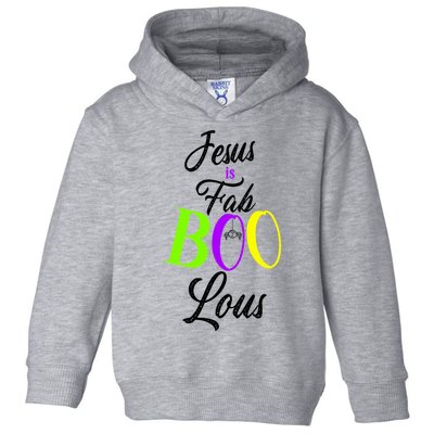 Jesus Is Fab Boo Lous Cool Gift Toddler Hoodie