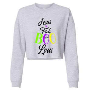 Jesus Is Fab Boo Lous Cool Gift Cropped Pullover Crew