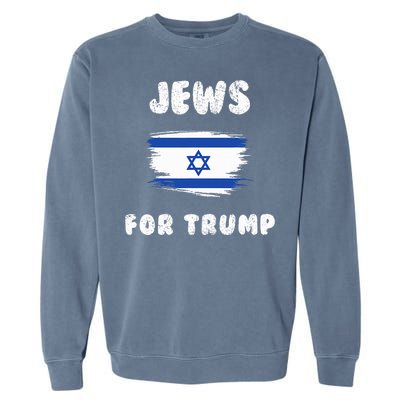 Jewish Israel Flag Jews for Trump  Garment-Dyed Sweatshirt