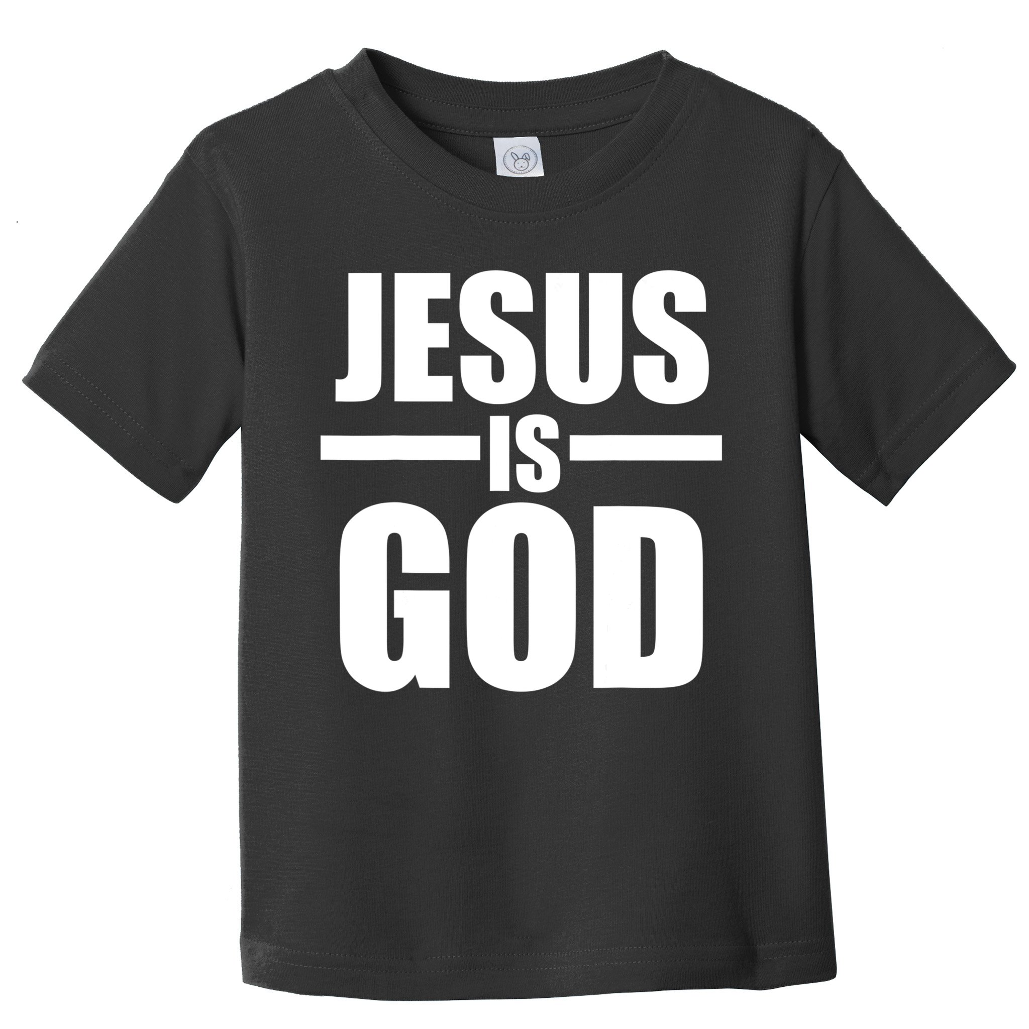 Jesus Is God Toddler T-Shirt