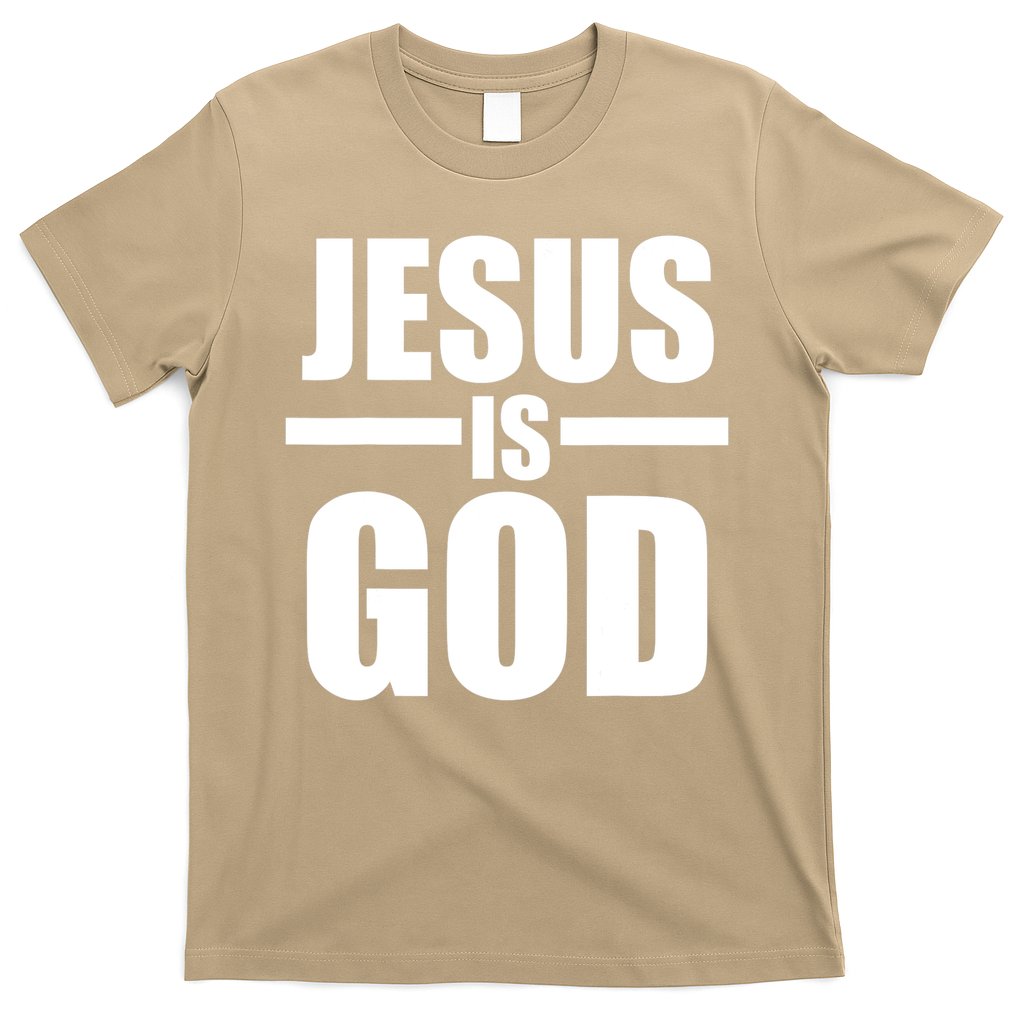 Jesus Is God T-Shirt
