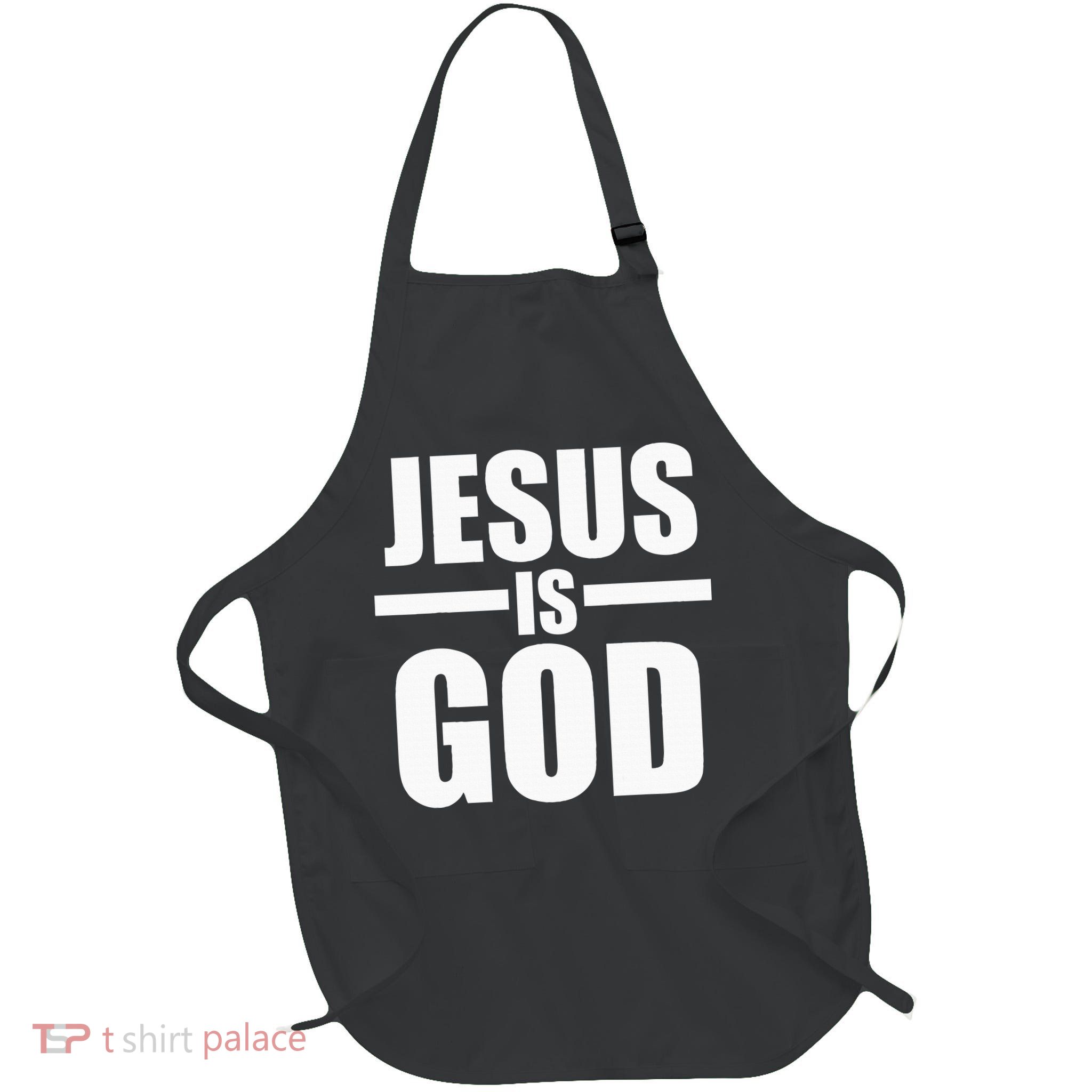 Jesus Is God Apron
