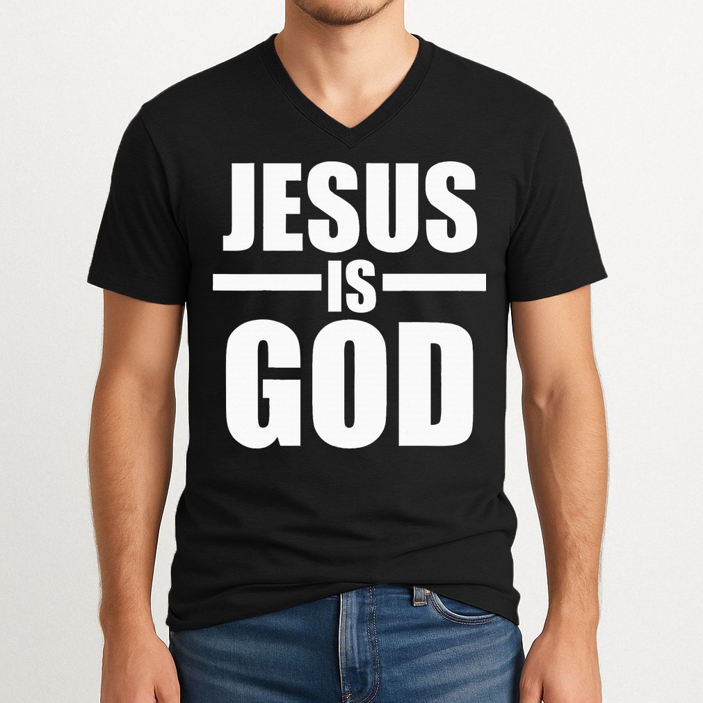 Jesus Is God V-Neck T-Shirt