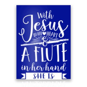 Jesus In Her Heart Flute Is Unstoppable Marching Band Gift Poster