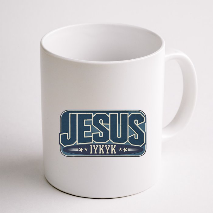 Jesus Iykyk If You Know You Know Mug