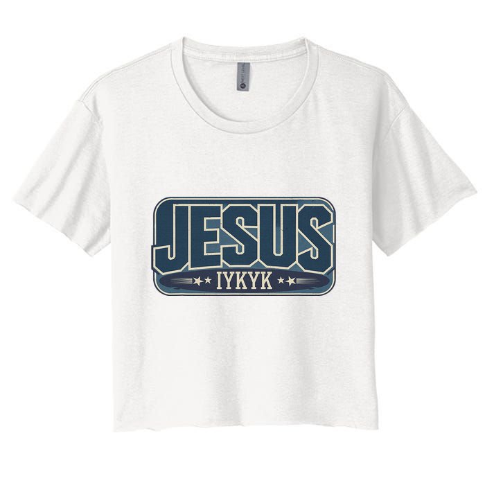Jesus Iykyk If You Know You Know Women's Crop Top Tee