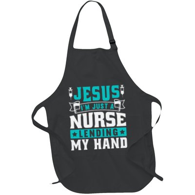 Jesus IM Just A Nurse Lending My Hand Full-Length Apron With Pockets