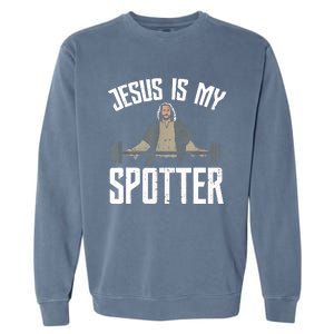 Jesus I Jesus Is My Spotter Garment-Dyed Sweatshirt