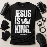 Jesus Is King Christian Bible Scripture Quote Cooling Performance Crew T-Shirt