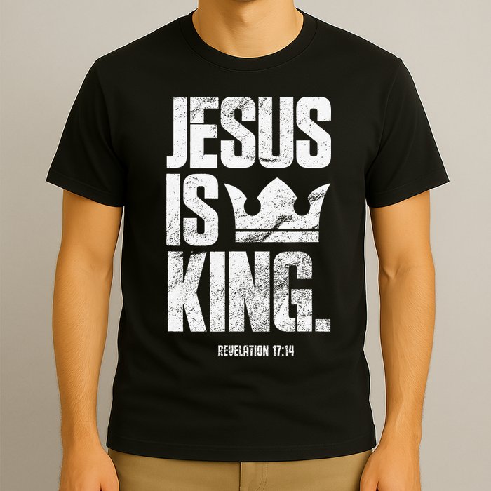Jesus Is King Christian Bible Scripture Quote T-Shirt