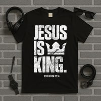 Jesus Is King Christian Bible Scripture Quote T-Shirt
