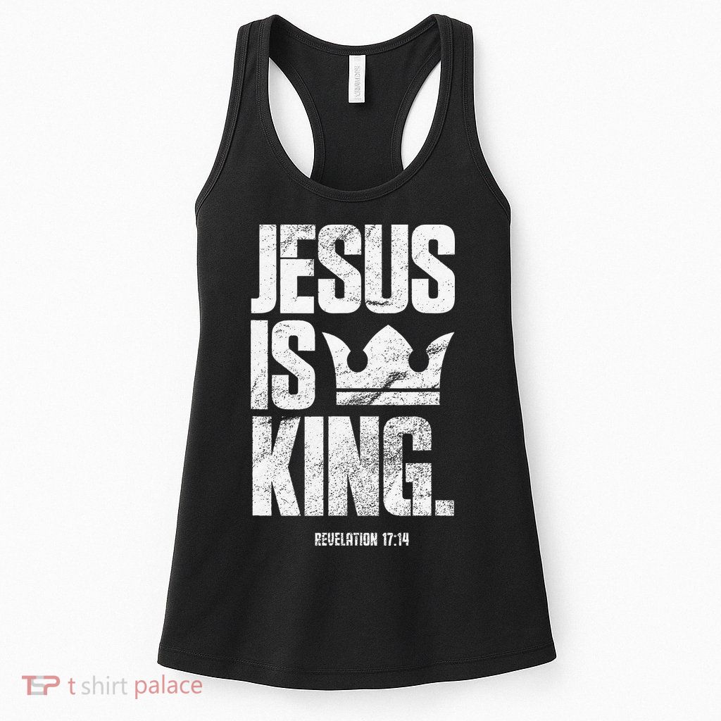 Jesus Is King Christian Bible Scripture Quote Womens Tank Top