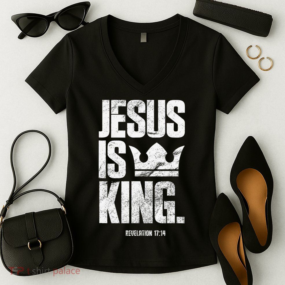 Jesus Is King Christian Bible Scripture Quote Women's V-Neck T-Shirt