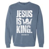 Jesus Is King Christian Bible Scripture Quote Garment-Dyed Sweatshirt