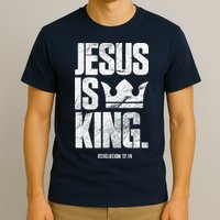 Jesus Is King Christian Bible Scripture Quote T-Shirt