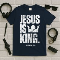Jesus Is King Christian Bible Scripture Quote T-Shirt