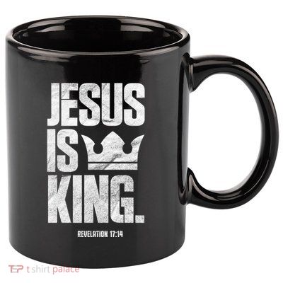 Jesus Is King Christian Bible Scripture Quote Gift 11oz C Handle Ceramic Mug
