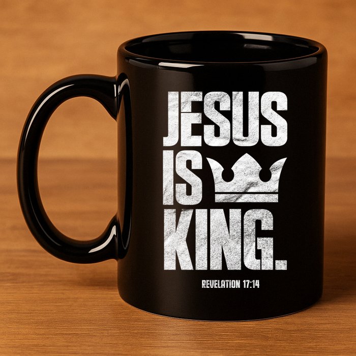 Jesus Is King Christian Bible Scripture Quote Gift 11oz C Handle Ceramic Mug