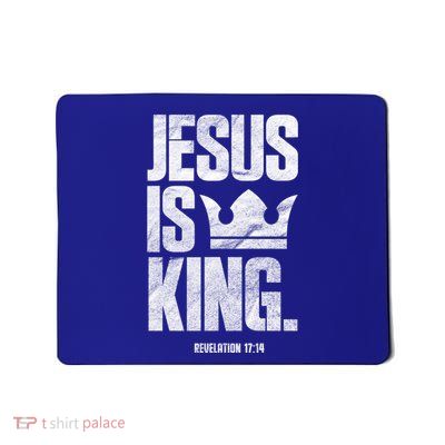 Jesus Is King Christian Bible Scripture Quote Gift Mousepad