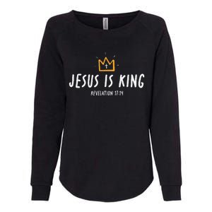 Jesus Is King Christ Is King King Of Kings Lord Of Lords Gift Womens California Wash Sweatshirt