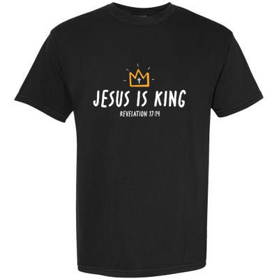 Jesus Is King Christ Is King King Of Kings Lord Of Lords Garment-Dyed Heavyweight T-Shirt