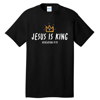 Jesus Is King Christ Is King King Of Kings Lord Of Lords Tall T-Shirt