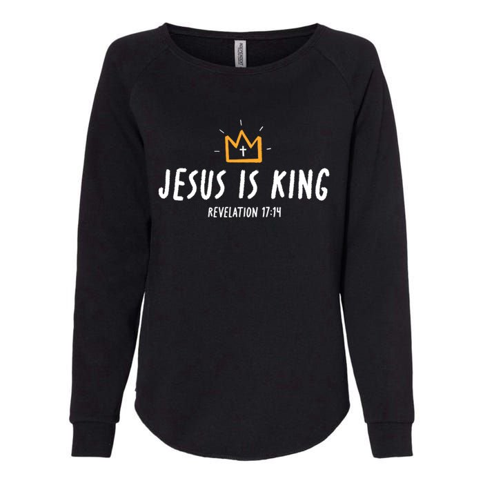 Jesus Is King Christ Is King King Of Kings Lord Of Lords Womens California Wash Sweatshirt