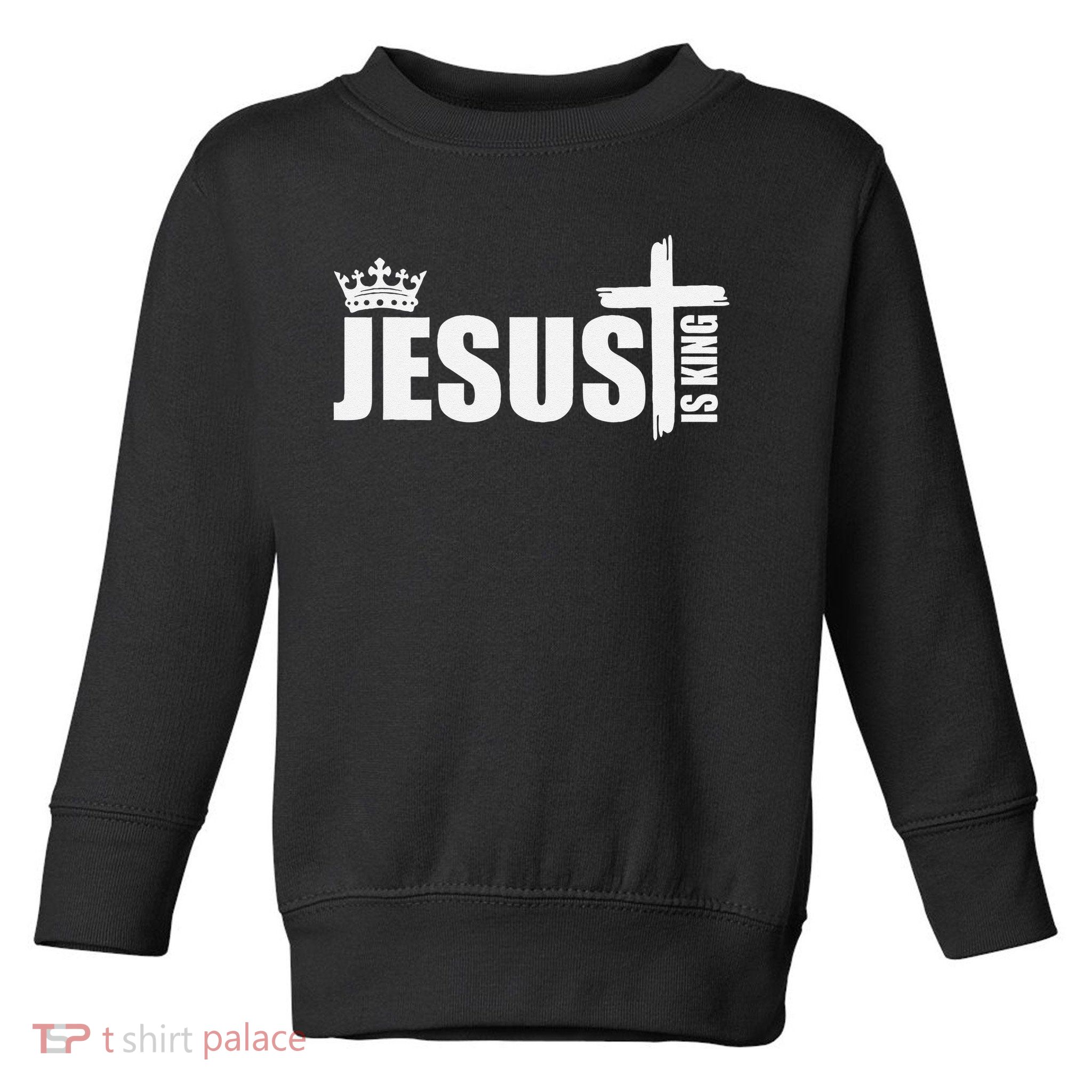 Jesus is King Bible Verse Rev Toddler Sweatshirt
