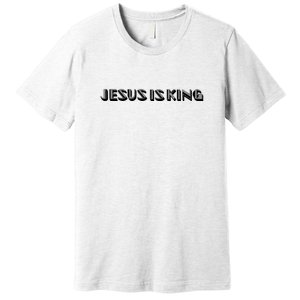 Jesus Is King. Embossed Minimalist Faith Christian Catholic Premium T-Shirt