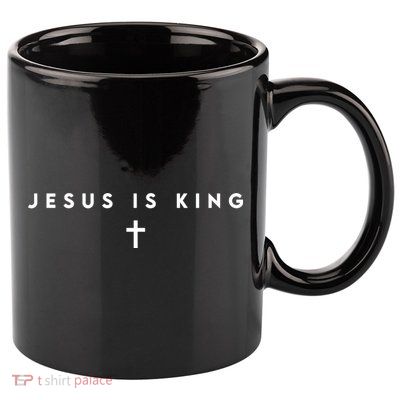 Jesus Is King Christian Faith Gifts Cross 11oz C Handle Ceramic Mug