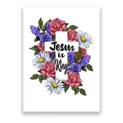 Jesus Is King Jesus Christian Poster