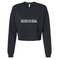 Jesus Is King 3d Simple Font Christian Catholic Christ Cropped Pullover Crew