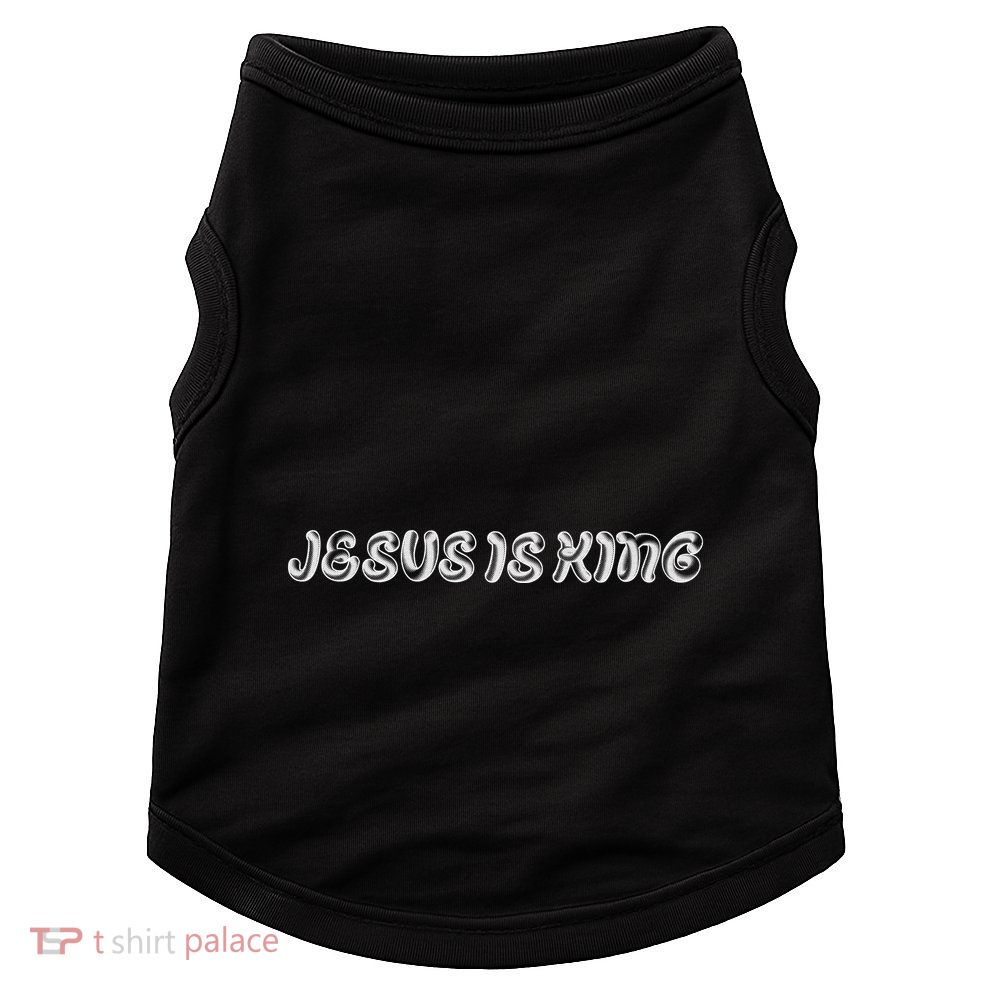 Jesus Is King Embossed Simple Faith Christian Catholic Doggie Tank