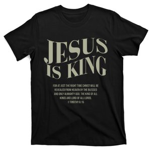 Jesus Is King For At Just The Right Time Christ (On Back) T-Shirt