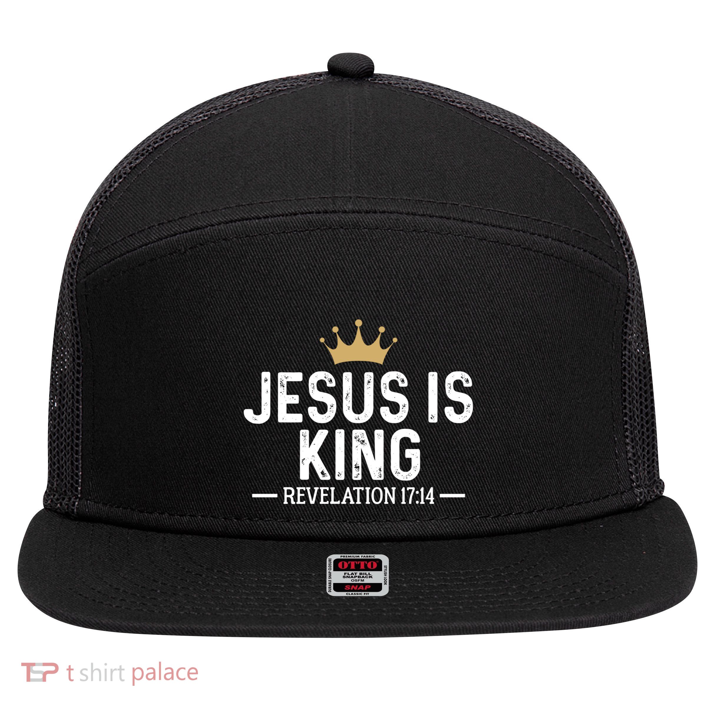 Jesus Is King Revelation 17:14 Christian Quote Religious 7 Panel Mesh Trucker Snapback Hat