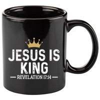 Jesus Is King Revelation 17:14 Christian Quote Religious 11oz C Handle Ceramic Mug