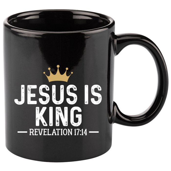 Jesus Is King Revelation 17:14 Christian Quote Religious 11oz C Handle Ceramic Mug