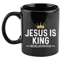 Jesus Is King Revelation 17:14 Christian Quote Religious 11oz C Handle Ceramic Mug