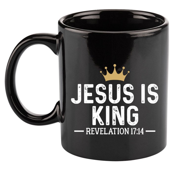 Jesus Is King Revelation 17:14 Christian Quote Religious 11oz C Handle Ceramic Mug
