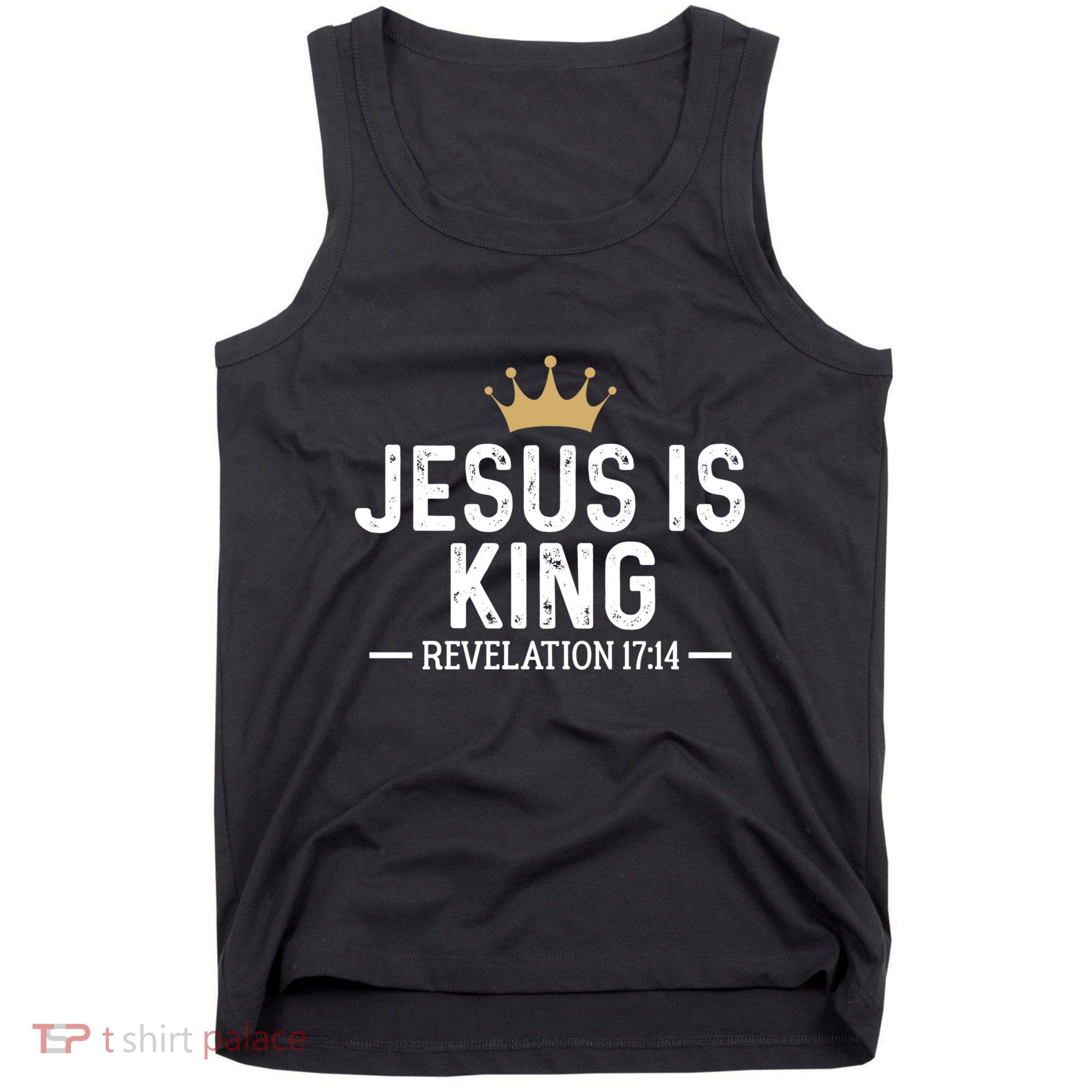 Jesus Is King Revelation 17:14 Christian Quote Religious Tank Top