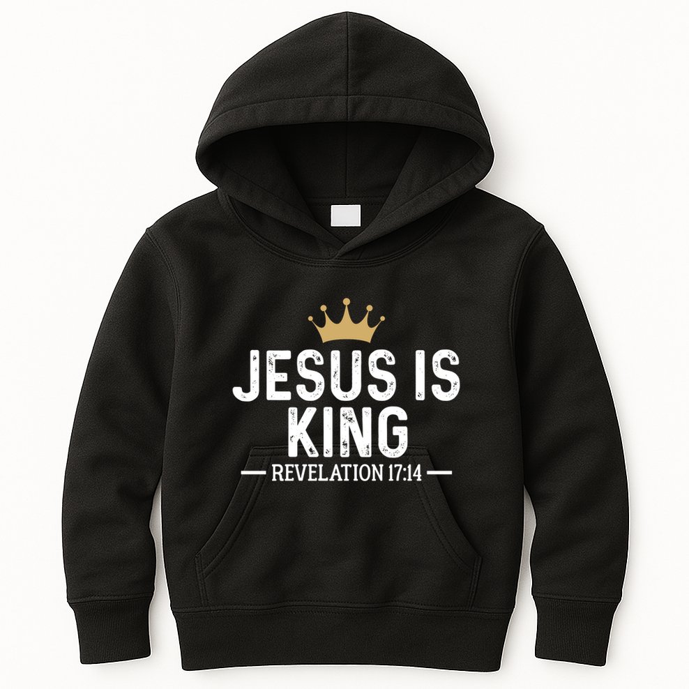 Jesus Is King Revelation 17:14 Christian Quote Religious Kids Hoodie