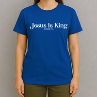Jesus Is King Revelation 19 16 T-Shirt