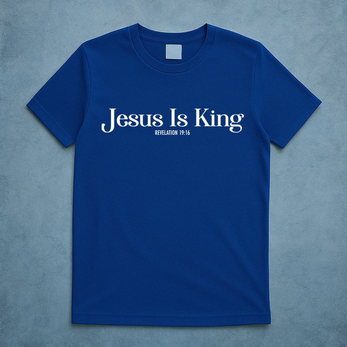 Jesus Is King Revelation 19 16 T-Shirt