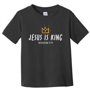 Jesus Is King Christ Is King King Of Kings Lord Of Lords Toddler T-Shirt