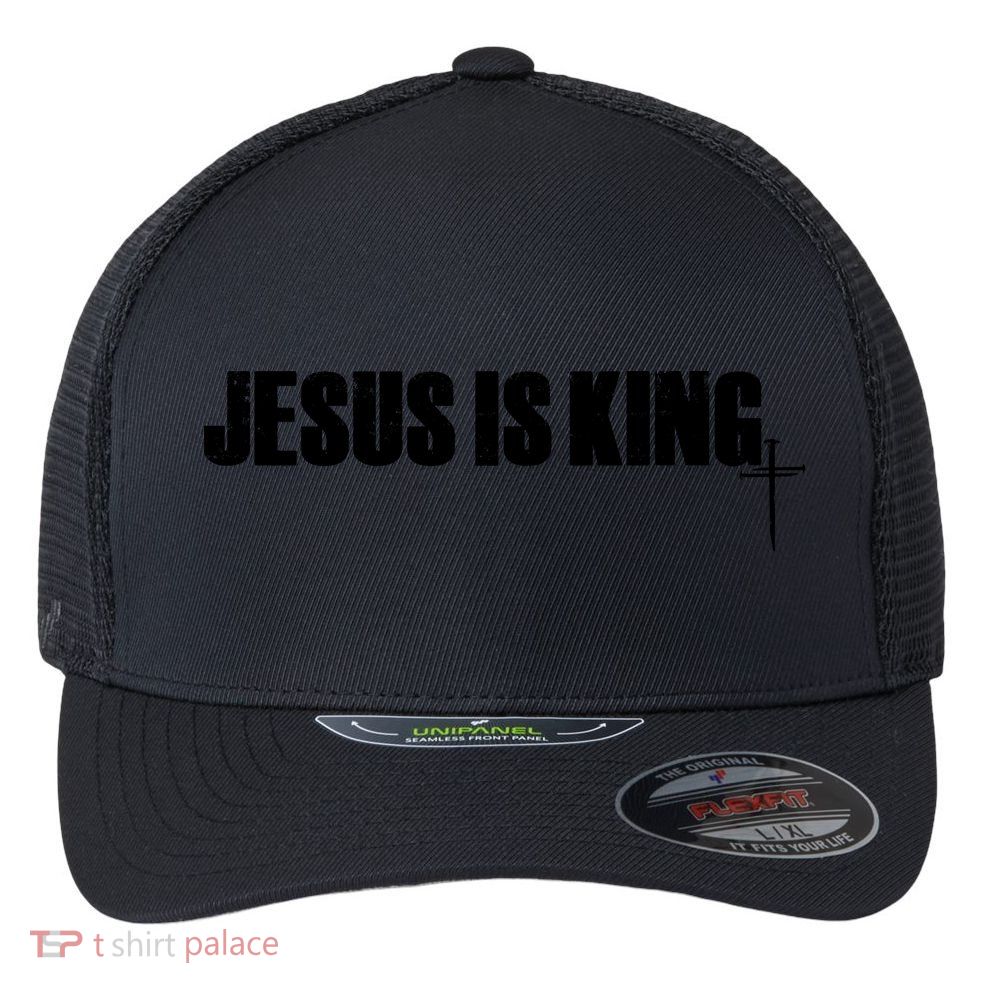 Jesus Is King Simple King Of Kings 3 Nails Cross Redeemed Collection Flexfit Unipanel Trucker Cap